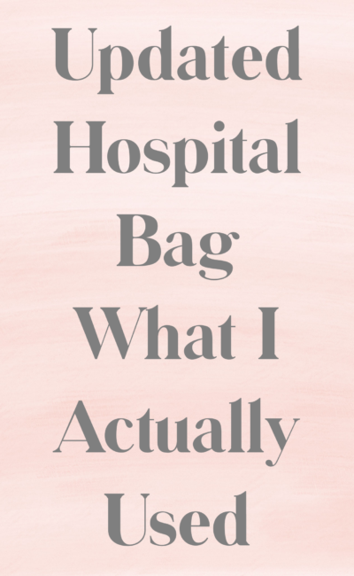 Updated Hospital Bag | What I Actually Used