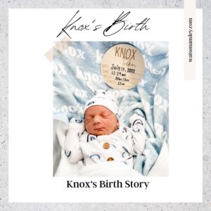 Baby Knox’s Birth Story